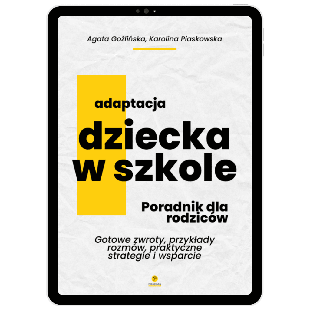 Adaptacja dziecka w szkole. Poradnik dla rodziców