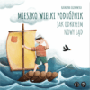 mieszko-wielki-podroznik-jak-odkrylem-nowy-lad.png Mieszko Wielki Podróżnik - jak odkryłem nowy ląd