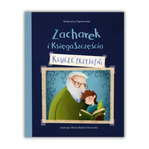 Zacharek i Księga Szczęścia - klucze przyjaźni