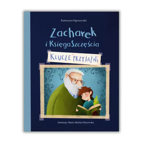 Zacharek i Ksiega-Szczescia_klucze przyjaźni_okladka Zacharek i Księga Szczęścia - klucze przyjaźni