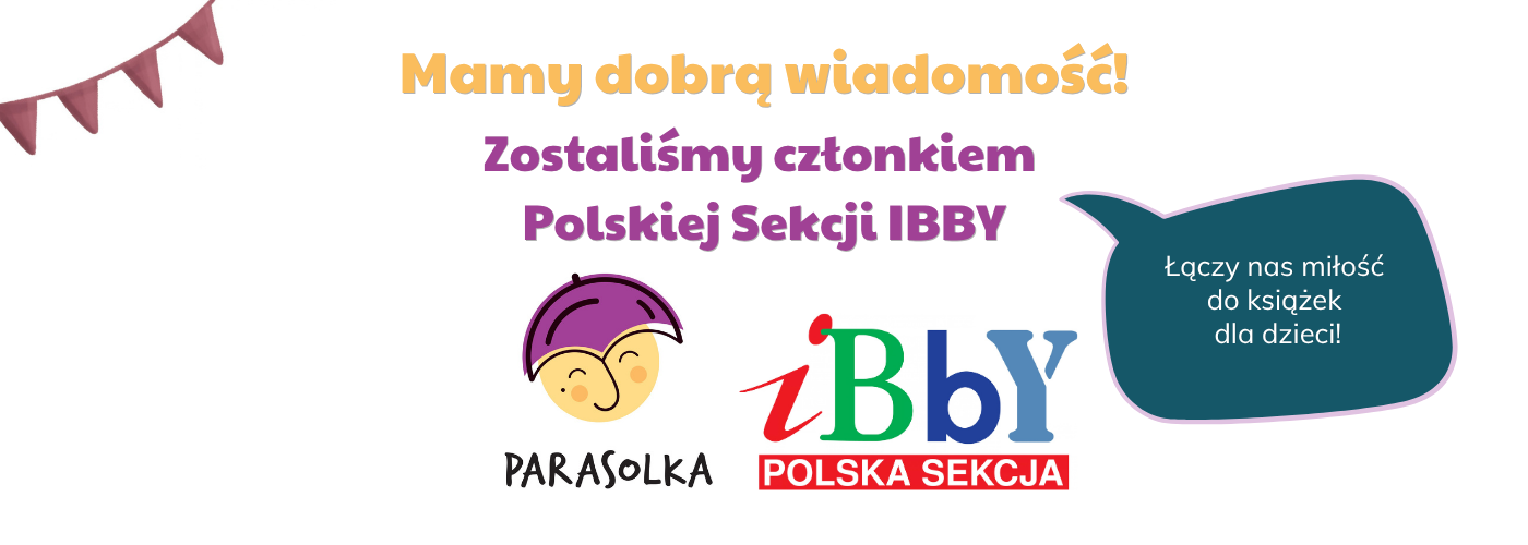 Wydawnictwo Parasolka została członkiem Polskiej Sekcji IBBY